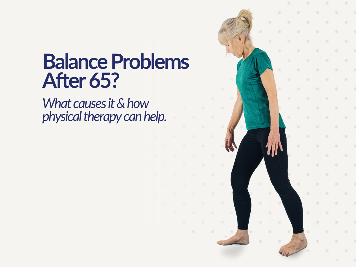 "Older woman performing balance exercise for physical therapy with text overlay about balance problems after age 65