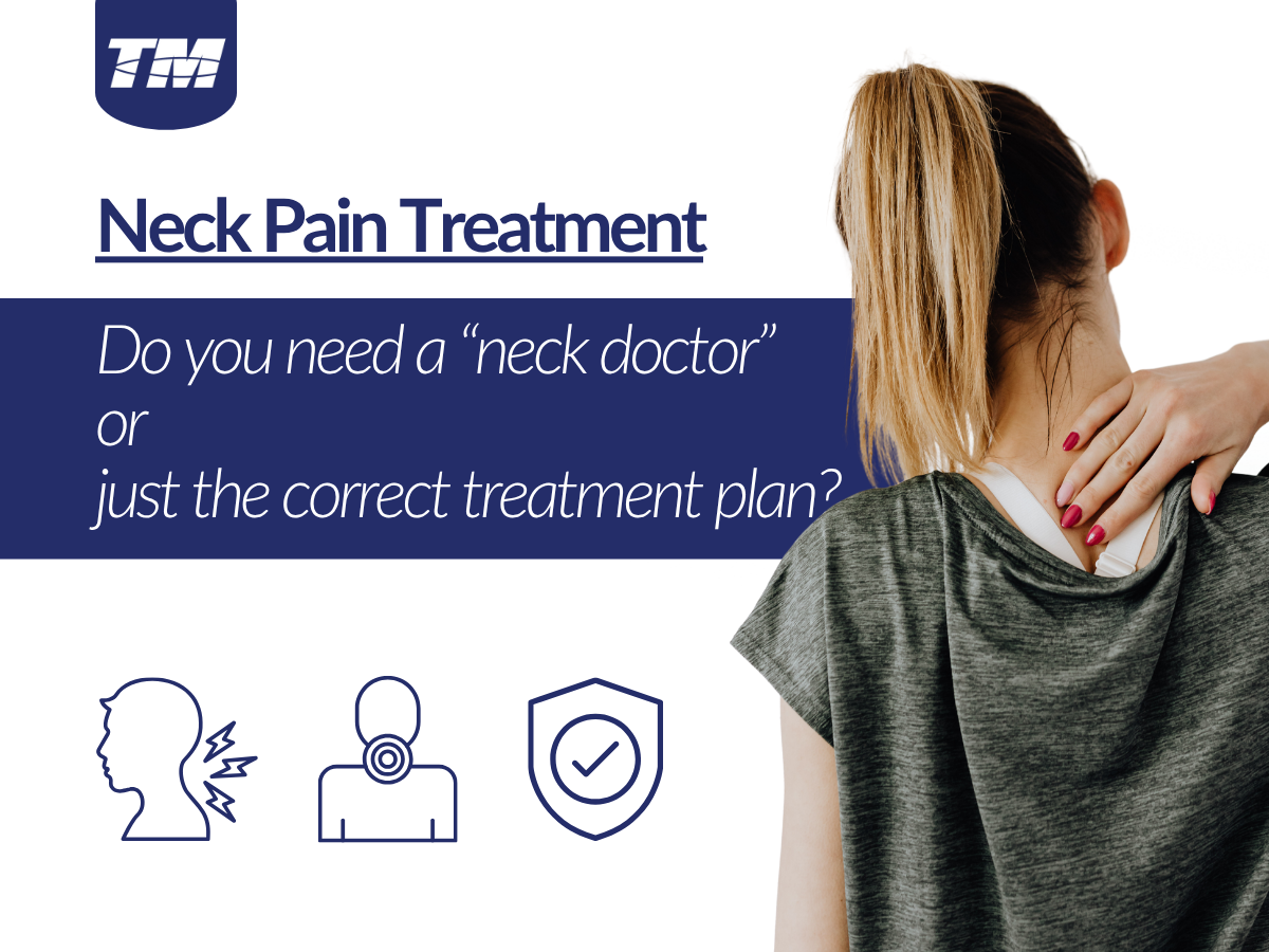 Woman holding her neck in pain with text saying Do you need a neck doctor or just the correct treatment plan – TruMove Physical Therapy